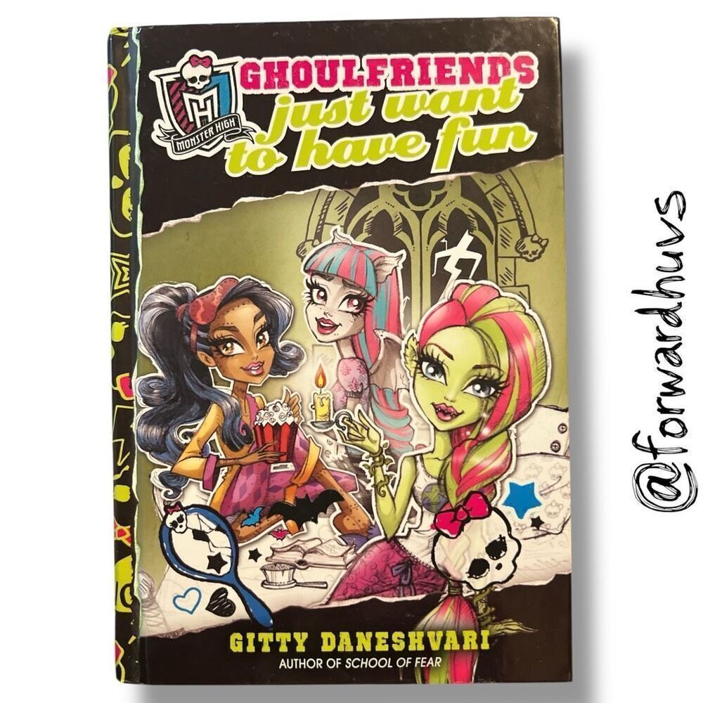 Monster High: Ghoulfriends Just Want to Have Fun - Hardcover